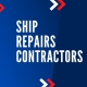 Ship Repairs Contractors